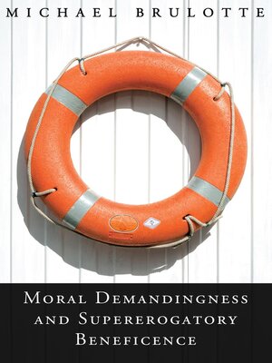 cover image of Moral Demandingness and Supererogatory Beneficence
